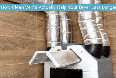 How Clean Vents Actually Help Your Dryer Last Longer