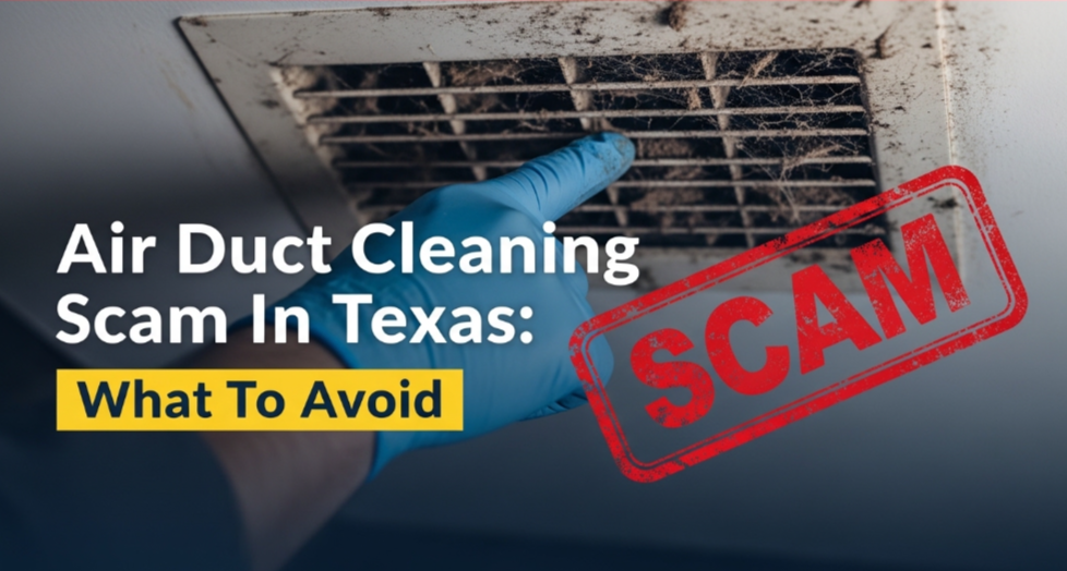 Air Duct Cleaning Scam In Texas: What To Avoid